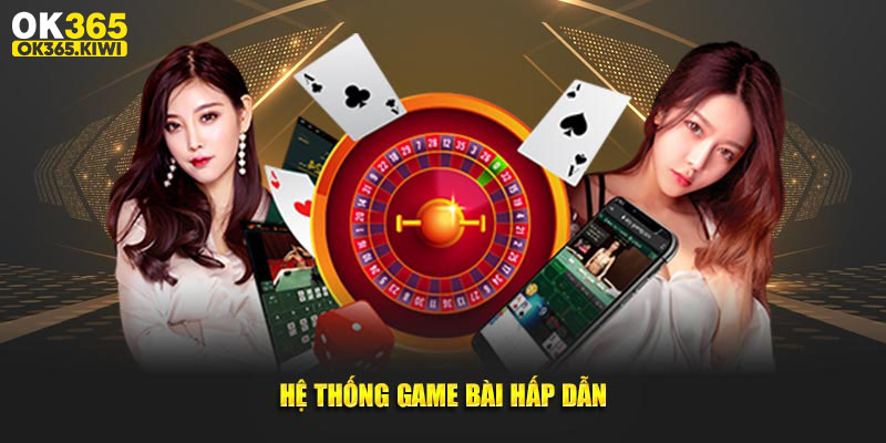 Hệ thống game bài hấp dẫn