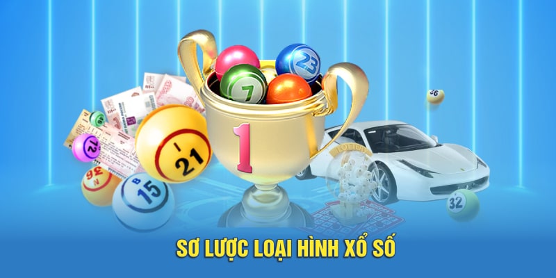 Sơ lược loại hình xổ số