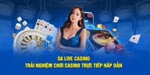 SA Live Casino - Trải Nghiệm Chơi Casino Trực Tiếp Hấp Dẫn